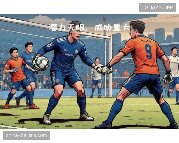 切尔西门将桑切斯意外爆发 成为球队后防最稳定一环